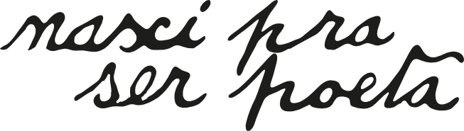 Nasci pra ser poeta
